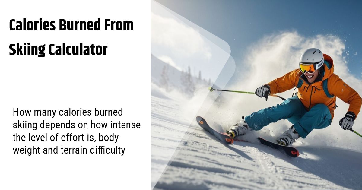 Calories Burned From Skiing Calculator